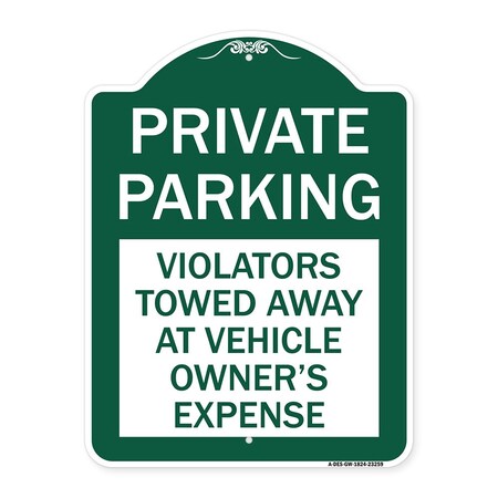 Signmission Private Parking Violators Towed Away at Vehicle Owners Expense, A-DES-GW-1824-23259 A-DES-GW-1824-23259